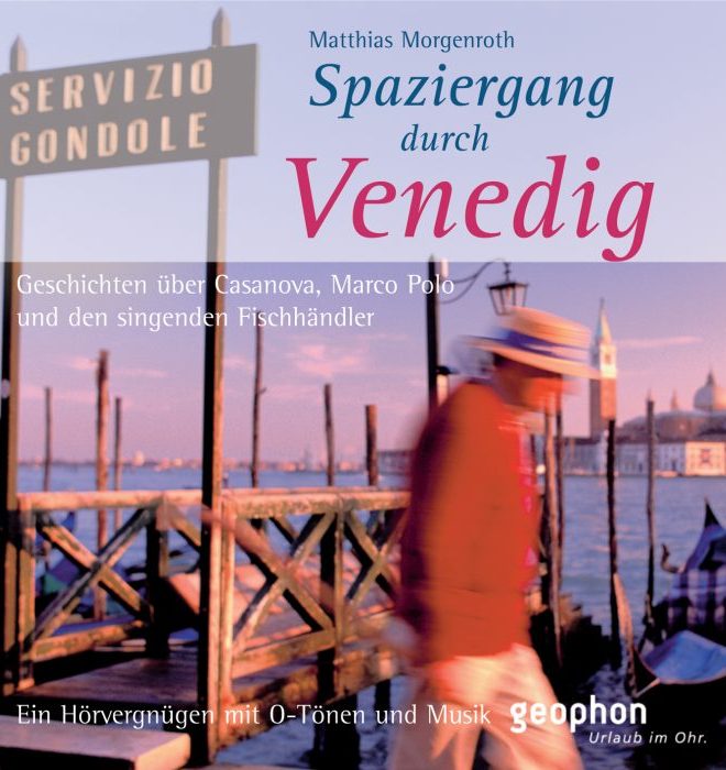Hörbuch über Venedig für die Einstimmung auf den Urlaub in Venedig.