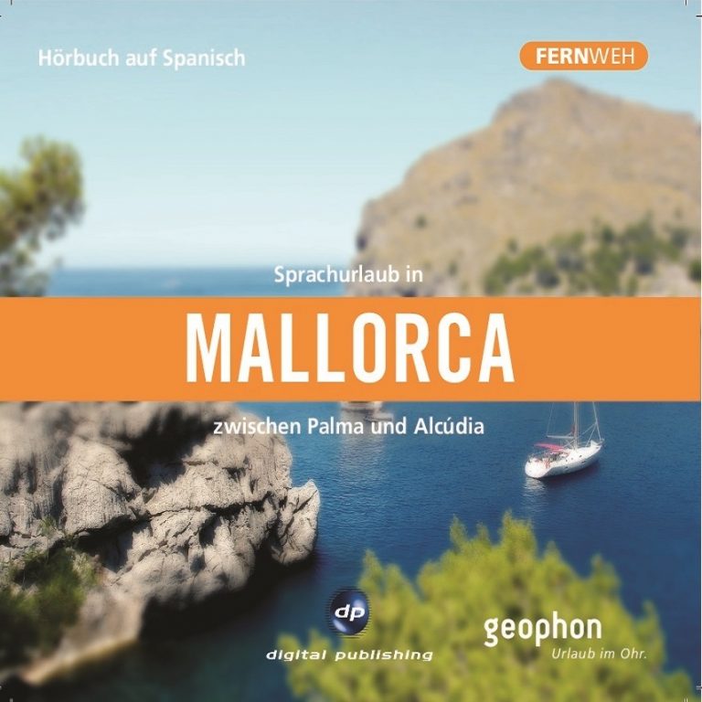 Hörbuch auf Spanisch Mallorca. Reiseführer und Sprachtraining